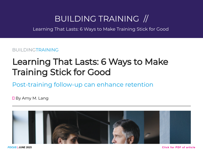 Focus Magazine - June 2025BUILDING TRAINING: Learning That Lasts: 6 ...