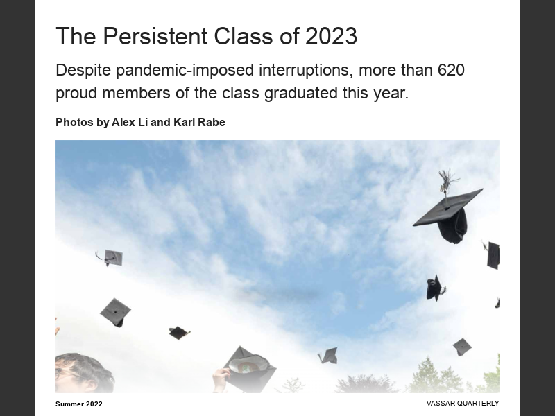 Vassar Quarterly Summer 2023The Persistent Class of 2023